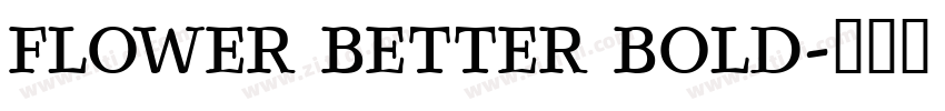 FLOWER BETTER BOLD字体转换